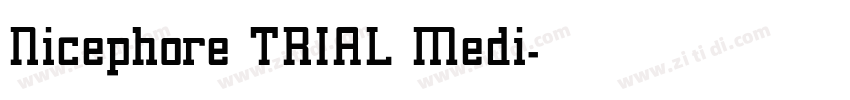 Nicephore TRIAL Medi字体转换